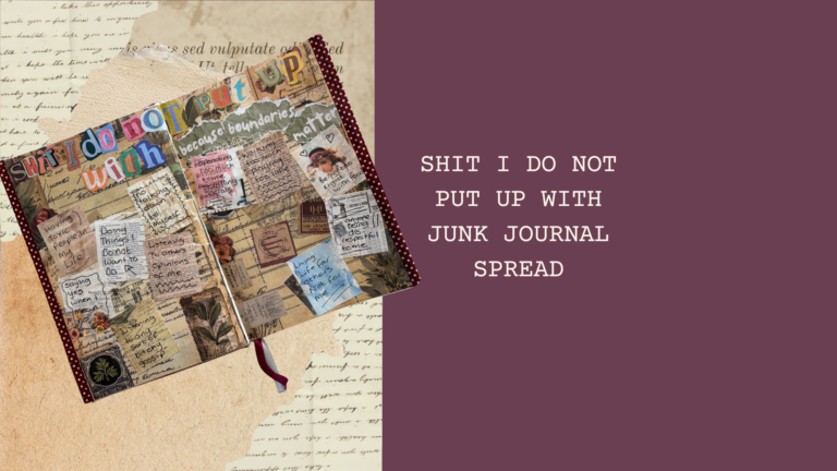Shit I do not put up with junk journal spread