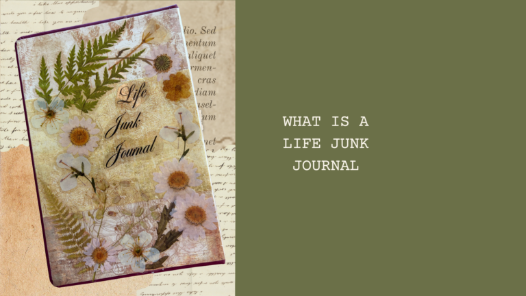 What Is A Life Junk Journal - With Page From A Junk Journal showing a spread